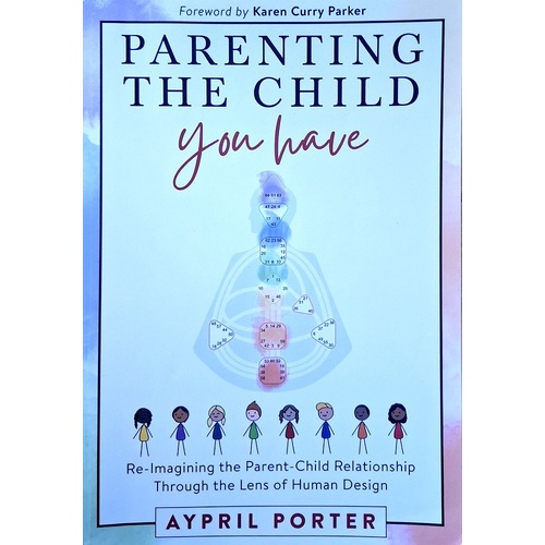 Parenting The Child You Have