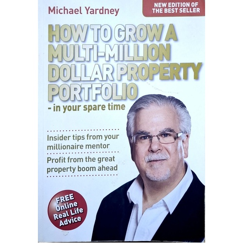How To Grow A Multi-Million Dollar Property Portfolio-In Your Spare Time