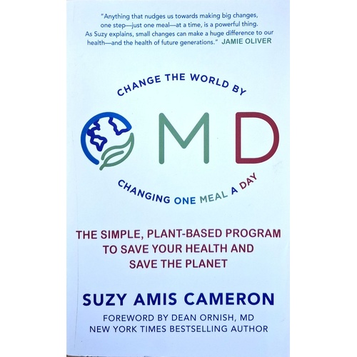 OMD. The Simple, Plant-Based Program To Save Your Health And Save The Planet