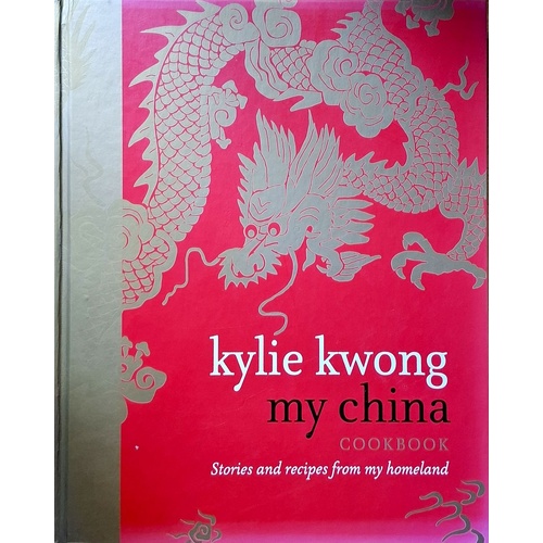 My China. Stories And Recipes From My Homeland