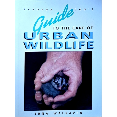 Taronga Zoo's Guide To The Care Of Urban Wildlife