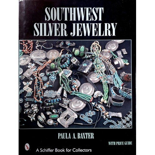 Southwest Silver Jewelry. The First Century