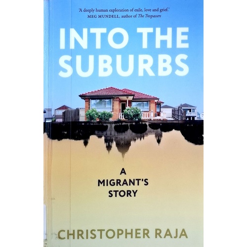 Into The Suburbs. A Migrant's Story