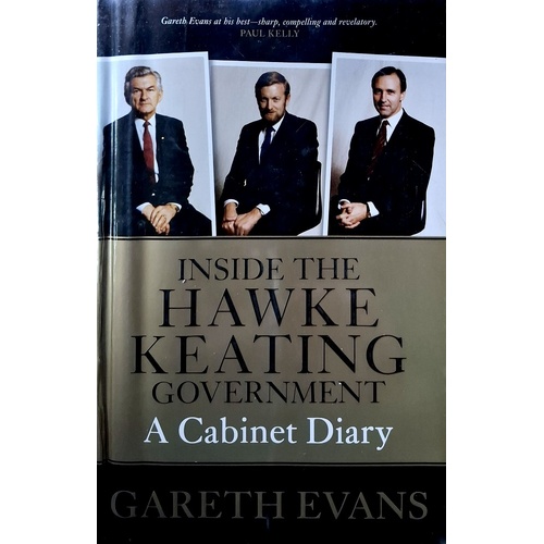 Inside The Hawke Keating Government. A Cabinet Diary