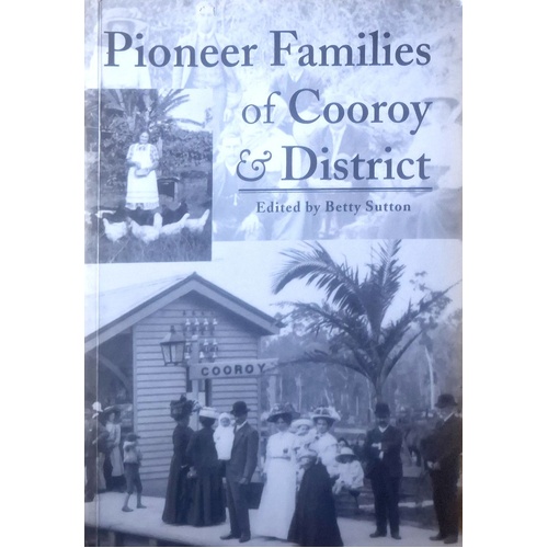 Pioneer Families Of Cooroy & District