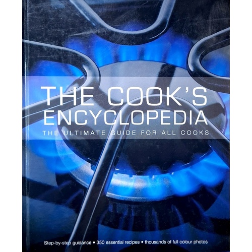 The Cook's Encyclopedia. The Ultimate Guide For All Cooks