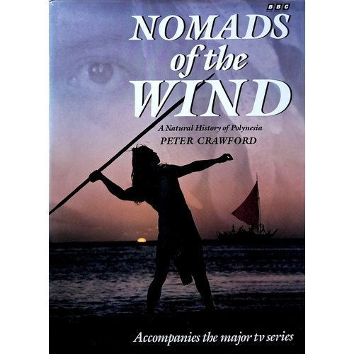 Nomads Of The Wind. A Natural History Of Polynesia