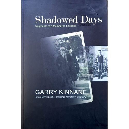 Shadowed Days. Fragments Of A Melbourne Boyhood