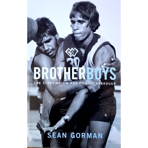Brotherboys. The Story Of Jim And Phillip Krakouer