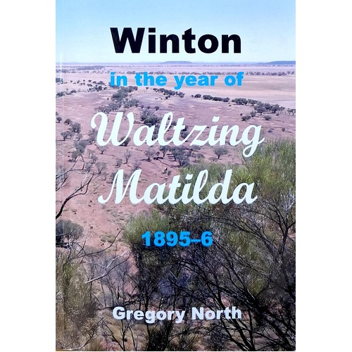 Winton. In The Year Of Waltzing Matilda 1895-6
