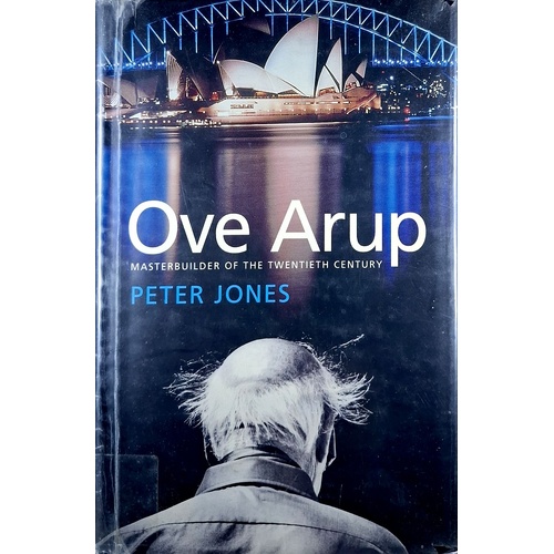 Ove Arup. Masterbuilder Of The Twentieth Century