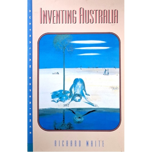 Inventing Australia. Images And Identity 1688-1980