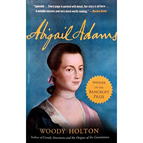 Abigail Adams. A Life