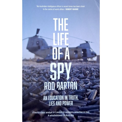 The Life Of A Spy, An Education In Truth, Lies And Power