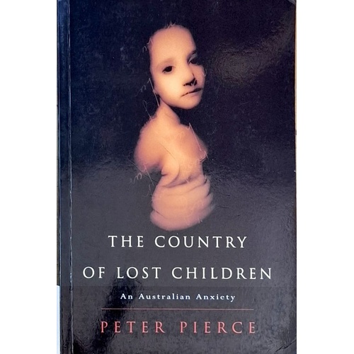 The Country Of Lost Children. An Australian Anxiety