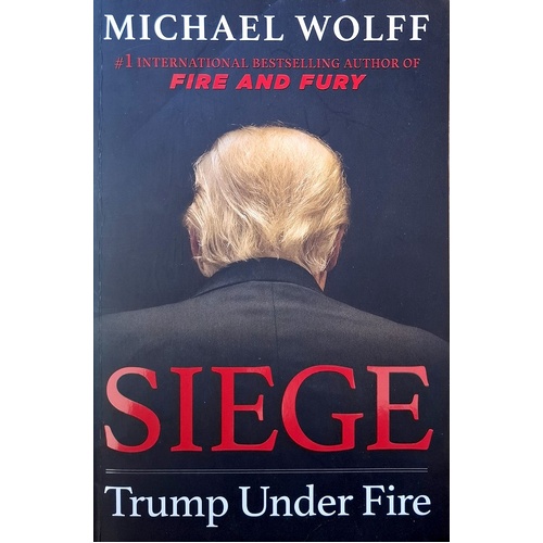 Siege. Trump Under Fire