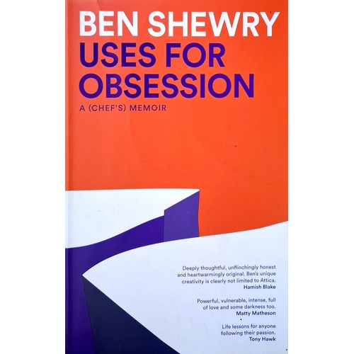 Uses For Obsession. A Chef's Memoir