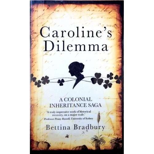 Caroline's Dilemma. A Colonial Inheritance Saga