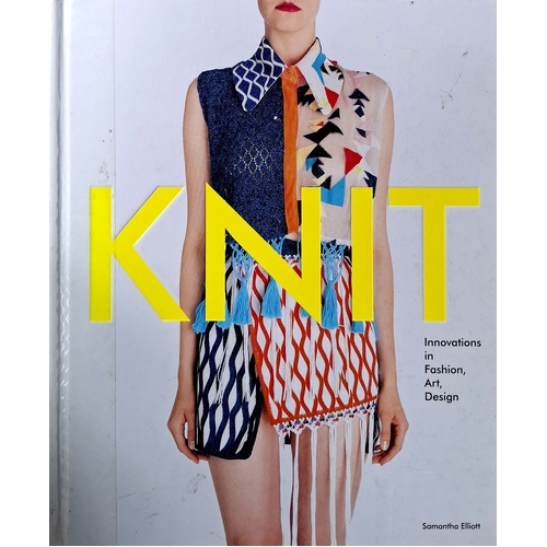 Knit. Innovation In Fashion, Art, Design