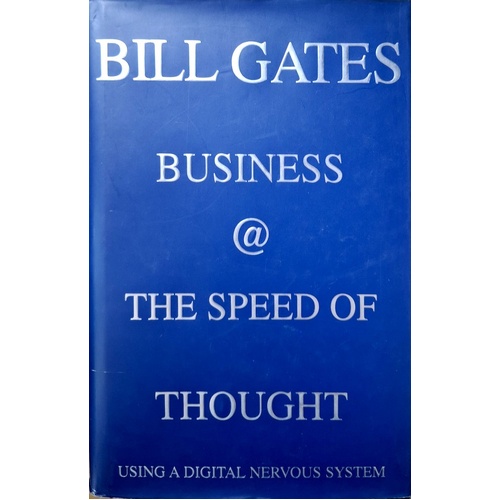 Business At The Speed Of Thought. Using A Digital Nervous System