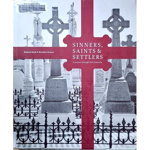 Sinners, Saints & Settlers. A Journey Through Irish Australia