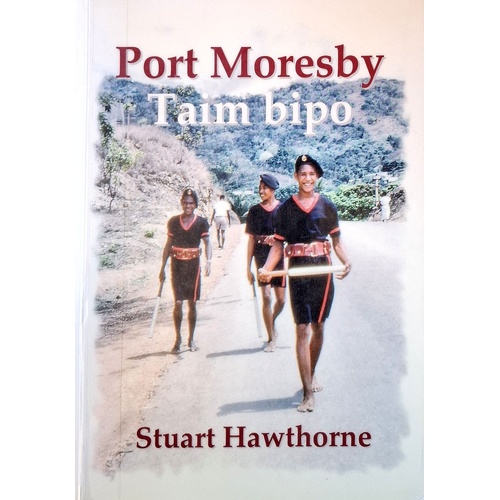 Port Moresby. Taim Bipo