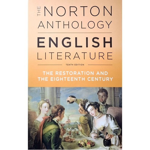 The Norton Anthology Of English Literature. The Restoration And The Eighteenth Century
