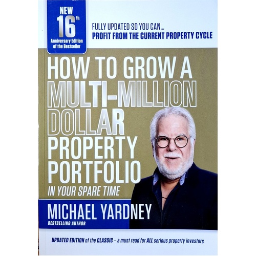 How To Grow A Multi-Million Dollar Property Portfolio-In Your Spare Time