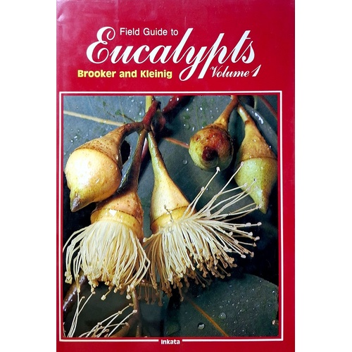 Field Guide To Eucalypts. Volume 1