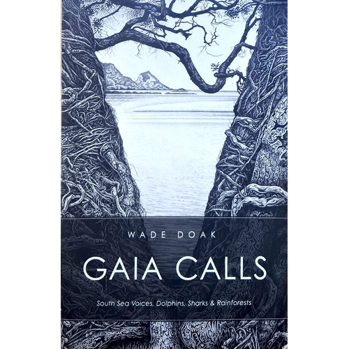 Gaia Calls. South Sea Voices, Dolphins, Sharks And Rainforests