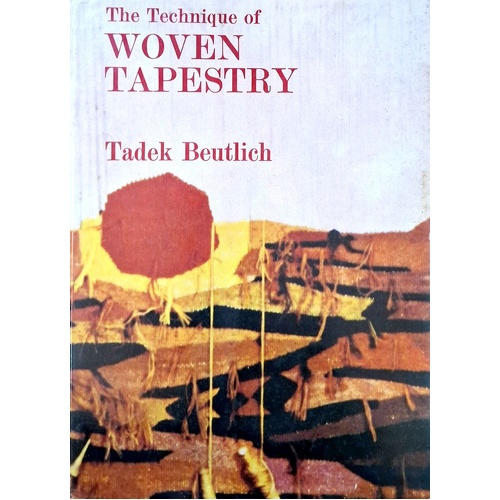 The Technique Of Woven Tapestry