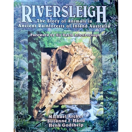 Riversleigh. Story Of Animals In Ancient Rainforests Of Inland Australia