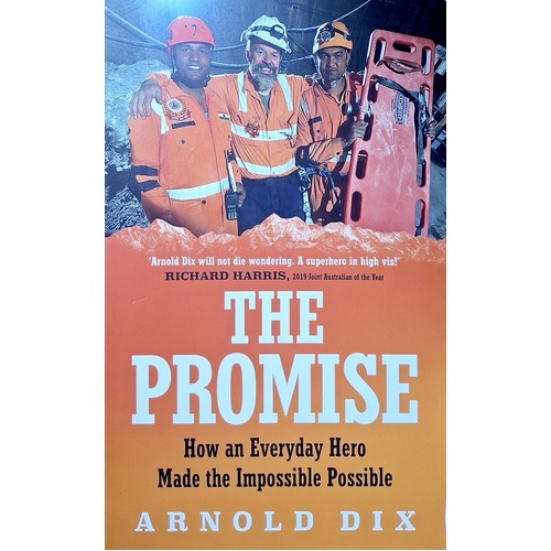 The Promise. How An Everyday Hero Made The Impossible Possible