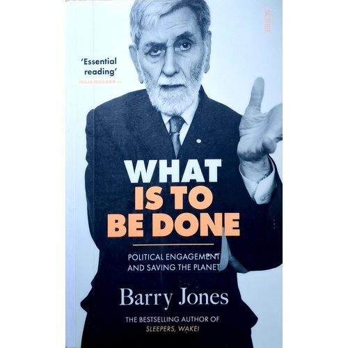 What Is To Be Done. Political Engagement And Saving The Planet