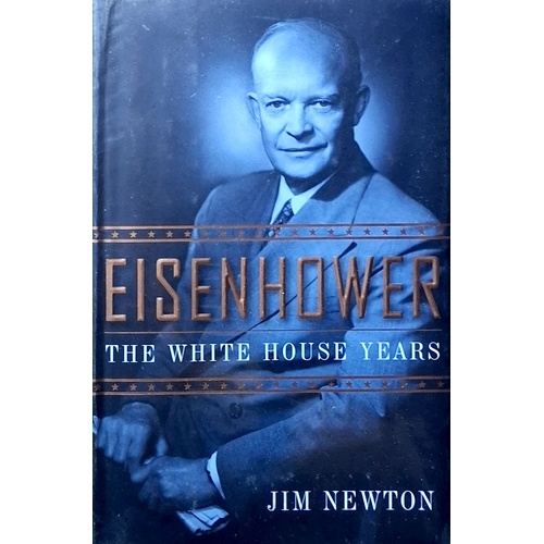 Eisenhower. The White House Years