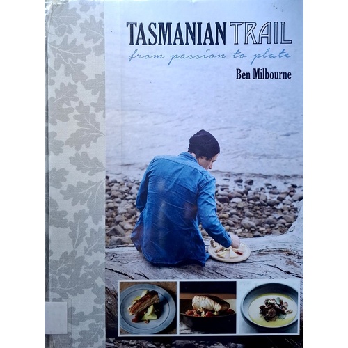 Tasmanian Trail From Passion To Plate