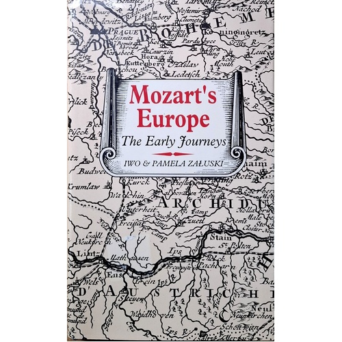 Mozart's Europe. Early Journeys