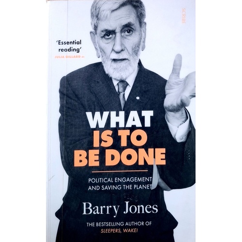 What Is To Be Done. Political Engagement And Saving The Planet