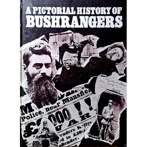 A Pictorial History Of Bushrangers