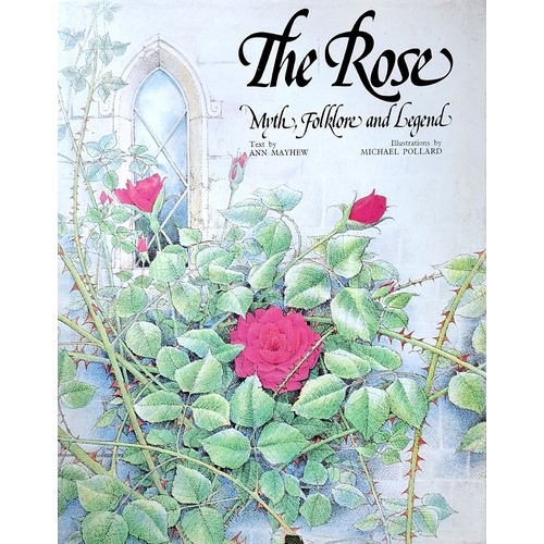 The Rose. Myth, Folklore, And Legend