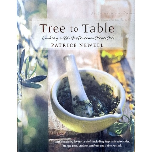 Tree To Table. Cooking With Australian Olive Oil