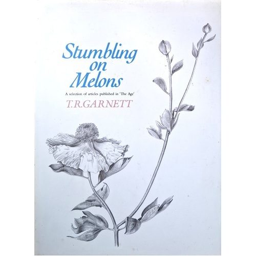 Stumbling On Melons. A Selecton Of Articles Published In The Age