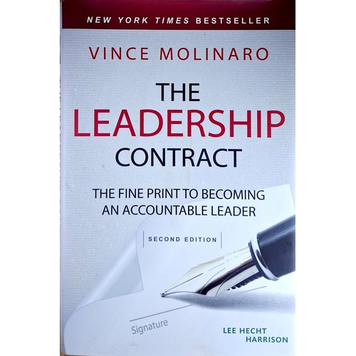 The Leadership Contract. The Fine Print To Becoming An Accountable Leader