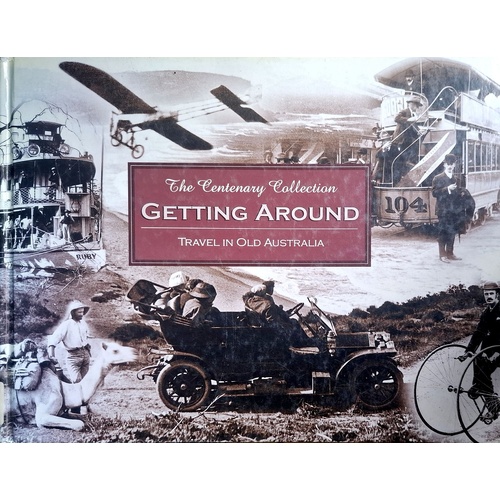 The Centenary Collection Getting Around Travel In Old Australia