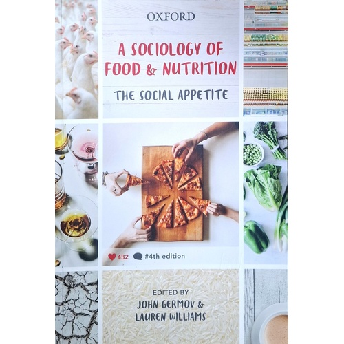 A Sociology Of Food And Nutrition. The Social Appetite