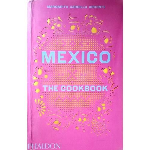 Mexico. The Cookbook