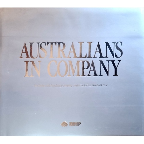 Australian's In Company. Bhp In It's 100th Year, August 1985