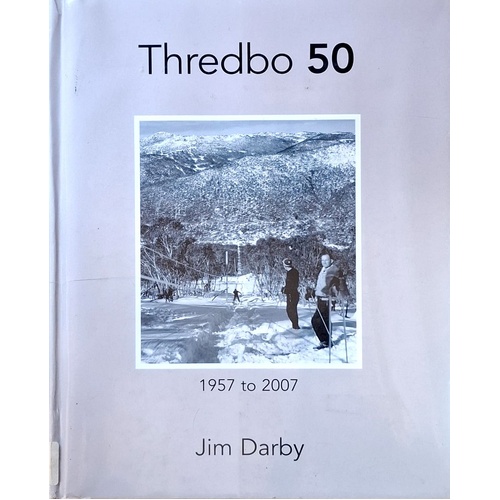 Thredbo 50. 1957-2007