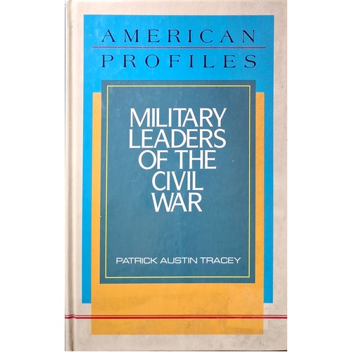 Military Leaders Of The Civil War