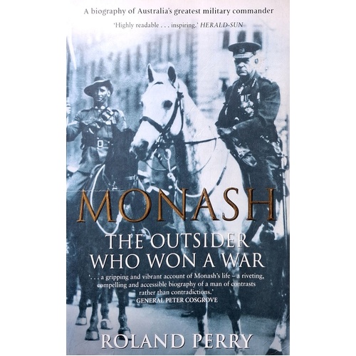 Monash. The Outsider Who Won A War